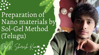 Preparation of Nanomaterials by SolGel method Telugu by DrKShirish Kumar [upl. by Elleda]