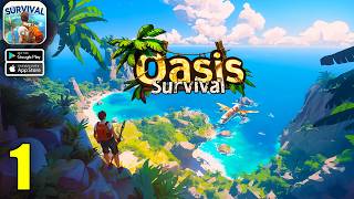 Oasis Survival Gameplay Walkthrough Part 1 iOS Android [upl. by Marshall211]