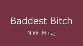 Baddest Bitch Nicki Minaj [upl. by Enahsed]