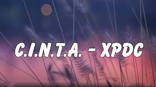 CINTA  XPDC  Lirik [upl. by Niatirb]