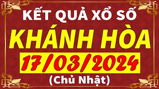 Xổ số Khánh Hòa ngày 17 tháng 3  XSKH  KQXSKH  SXKH  Xổ số kiến thiết Khánh Hòa hôm nay [upl. by Attennaj800]