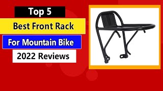 Top 5 Best Front Rack For Mountain Bike in 2022 Buying Guide [upl. by Inaleon]