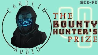 ASMR Voice The Bounty Hunters Prize Part 4 Featuring TeacupAudio M4F SciFi [upl. by Lenoil]