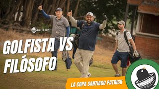 DIFERENCIA ENTRE UN GOLFISTA Y UN FILÓSOFO  LA COPA SANTIAGO PATRICK [upl. by Manly290]