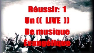 Réussir no1 Un LIVE de musique évangélique [upl. by Oirotciv]