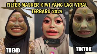 CARA MENDAPATKAN EFEK FILTER IG MASKER KIWI TERBARU VIRAL 2023 [upl. by Anairo]