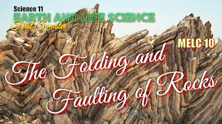 FOLDING AND FAULTING OF ROCKS  EARTH AND LIFE SCIENCE  SCIENCE 11  MELC 10 [upl. by Dorraj563]