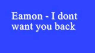 Eamon I dont want you back Lyrics [upl. by Anrym]