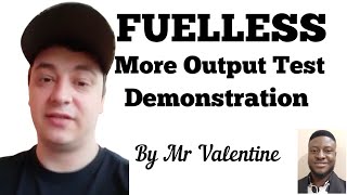 Fuelless More Output From Valentine [upl. by Ailla999]