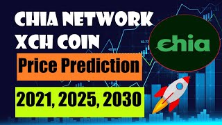 Chia Network XCH Coin Price Prediction 2021 2022 2025 2030  Shoul Buy Chia Network XCH Coin [upl. by Clarkin]