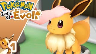 POKEMON LETS GO EVOLI 1 Lets Play COOP  Newtiteuf amp Miss Jirachi [upl. by Feodora]