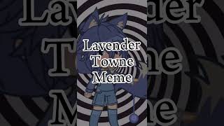 🌀LavenderTowne meme🌀  capcut gachaclub trend lavendertown shorts [upl. by Ginni530]