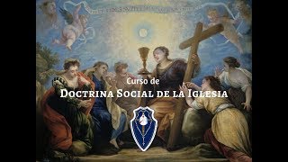 Curso Doctrina Social de la Iglesia sesión introductoria episodio01 [upl. by Hailed135]