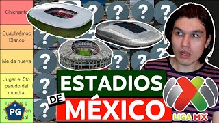 TIERMAKER PEORES y MEJORES ESTADIOS de la LIGA MX de MÉXICO 2022 [upl. by Eliezer]