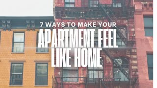 7 ways to make your apartment feel like home [upl. by Eillo]