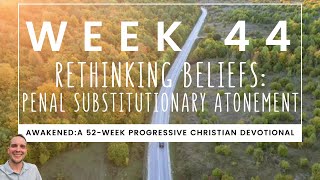 Rethinking Beliefs Penal Substitutionary Atonement [upl. by Danas]