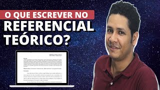 O que Escrever no Referencial Teórico  15 Passos para Escrever Sua Fundamentação Teórica [upl. by Ellenid]