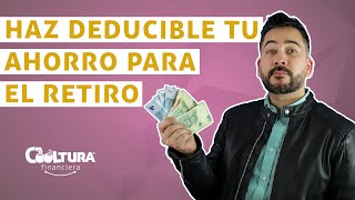 Haz deducible tu ahorro para el retiro [upl. by Orit471]