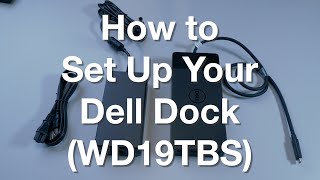 Setting Up Your Dell WD19TBS Dock [upl. by Lindsley989]