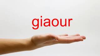 How to Pronounce giaour  American English [upl. by Burkhard]