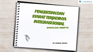 Pengertian dan Syarat Terjadinya Integrasi Sosial Sosiologi  SBMPTN UN SMA [upl. by Sosna]