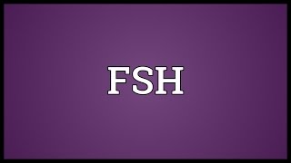 FSH Meaning [upl. by Hightower587]