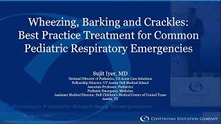 Wheezing Barking amp Crackles Best Practice Treatment for Common Pediatric Respiratory Emergencies [upl. by Annayram]