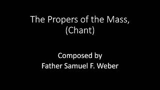 Palm Sunday Processional Antiphon 1 Father Samuel F Weber [upl. by Rea743]