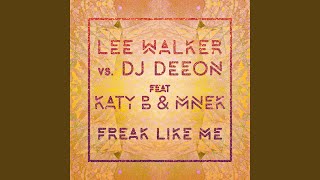 Freak Like Me feat Katy B amp MNEK Radio Edit [upl. by Ellimahs]