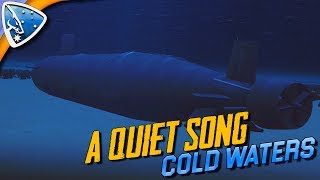 Cold Waters A Quiet Song Submarine Simulation [upl. by Sadnac]