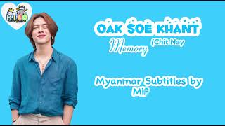 Oak Soe KhantMemoryChit Nay P😘 Myanmar Subtitles MiloMusicSubtitles EditbyMilo [upl. by Kerge]