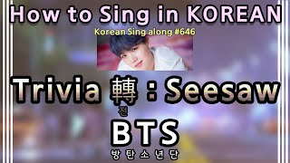 Sing along Korean Trivia 轉  Seesaw – BTS 방탄소년단 tutorialeasy lyricspronounceromhan [upl. by Hertzfeld868]