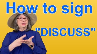 How To Sign DISCUSS — ASL Word Of The Day — Word 211 [upl. by Huang]