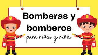 APRENDER sobre LOS BOMBEROS Y LAS BOMBERAS para NIÑOS Y NIÑAS [upl. by Thayne]