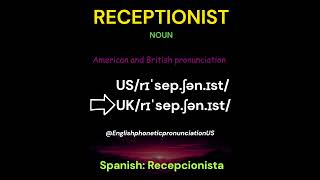 HOW TO PRONOUNCE RECEPTIONIST AMERICAN AND BRITISH PRONUNCIATION [upl. by Johnston]