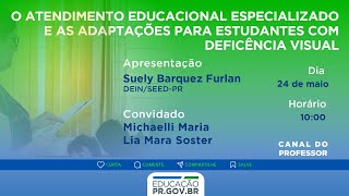 O Atendimento Educacional Especializado e as adaptações para estudantes com deficiência visual [upl. by Kam702]