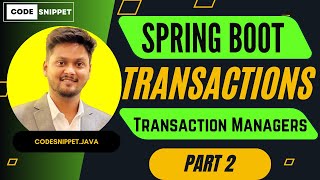 Spring Transactions Part 2 Understanding Transaction Managers in Spring [upl. by Grete]