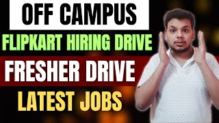 Flipkart  Caterpillar Hiring Announced  OFF Campus Drive For 2025  2024  2023 Batch Hiring [upl. by Norrie]