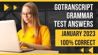 GoTranscript Grammar Test 100 Correct January 16 2023 [upl. by Hube]