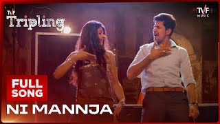 Ni Mannja  Full Song  Tripling S1  JaspreetJasz Amar Mangrulkar [upl. by Idolem951]