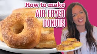 How to make the Best Air Fryer Donuts  The Easiest Air Fryer Donuts Recipe [upl. by Chrisse]