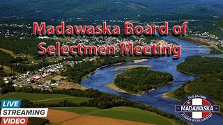 Madawaska Board of Selectmen Meeting  April 6th 2021 [upl. by Eiramanin]