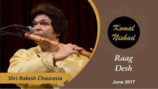 Raag Desh  Shri Rakesh Chaurasia  Bansuri  Flute  Part 45 [upl. by Guevara517]