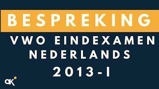 Nederlands VWO eindexamen 2013I [upl. by Eiramlehcar]