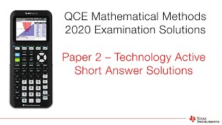 2020 QCE Mathematical Methods  Tech Active Exam Solutions Short Answer  TI84Plus CE [upl. by Scribner]