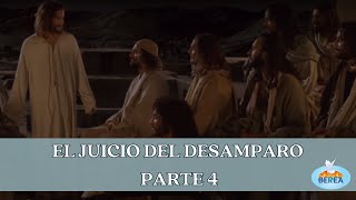 EL JUICIO DEL DESAMPARO PARTE 4 [upl. by Rik928]