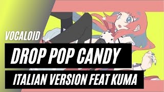 【VOCALOID】Drop pop candy feat kuma☆ Italian Version [upl. by Laet]