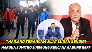 MENGEJUTKAN TIMNAS Haruna Soemitro buka suara tolak gabung EAFFThailand umbar janji merugikan [upl. by Adaval952]