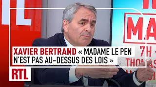 Xavier Bertrand  quotPersonne nest audessus des lois et pas Madame Le Penquot [upl. by Mcfarland]