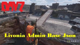 DayZ Livonia Admin Base Json [upl. by Borlase]